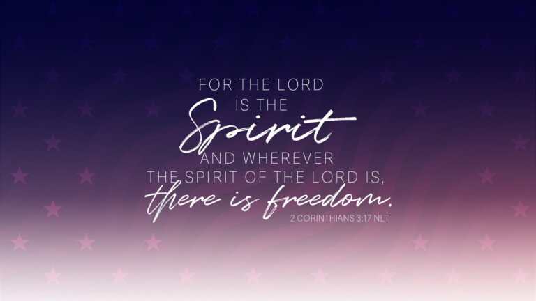 Wherever the Spirit of the Lord is, there is freedom.
