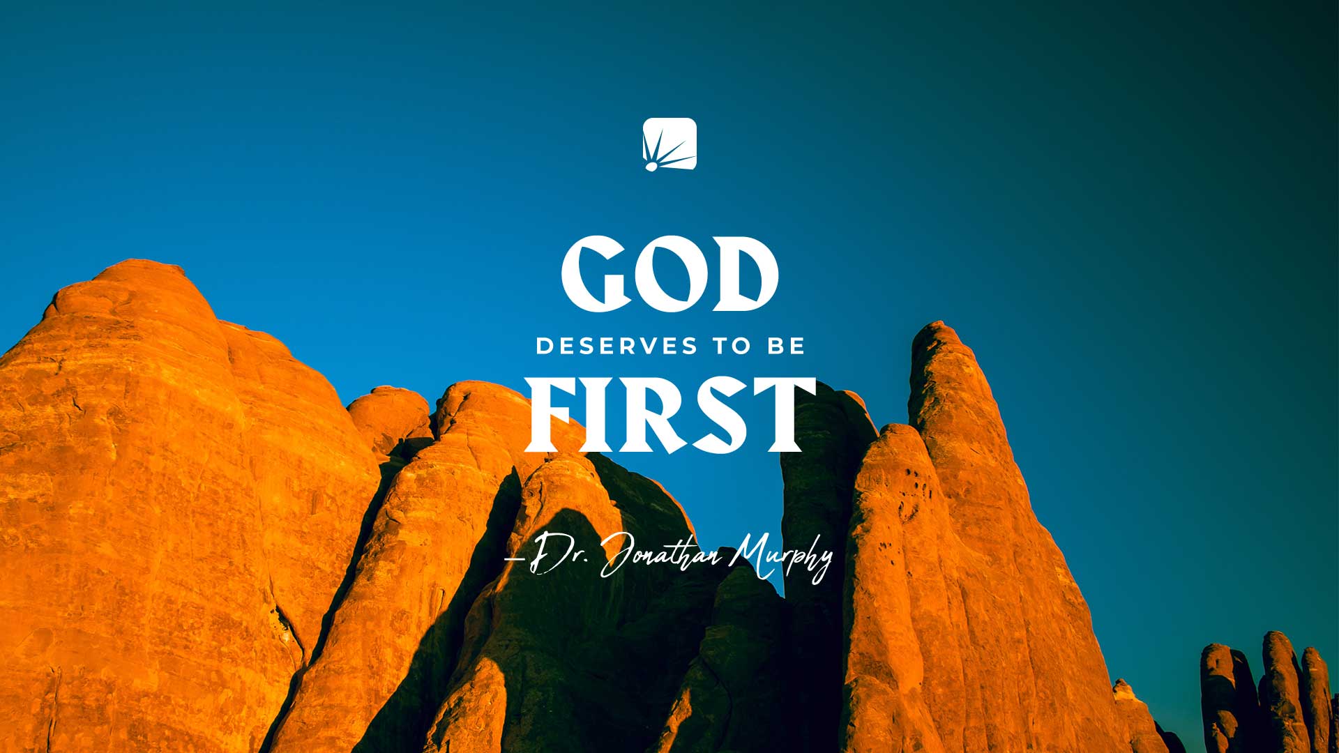 quote: "God deserves to be first."
