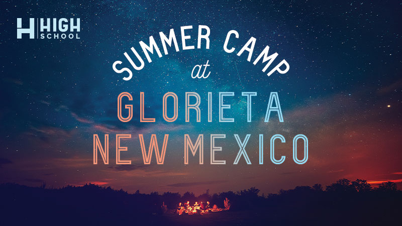 High School Dwell Summer Camp at Glorieta