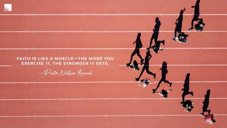 cita: "La fe es como un músculo: cuanto más lo ejercitas, más fuerte se vuelve". (Pastor Nathan Kocurek)