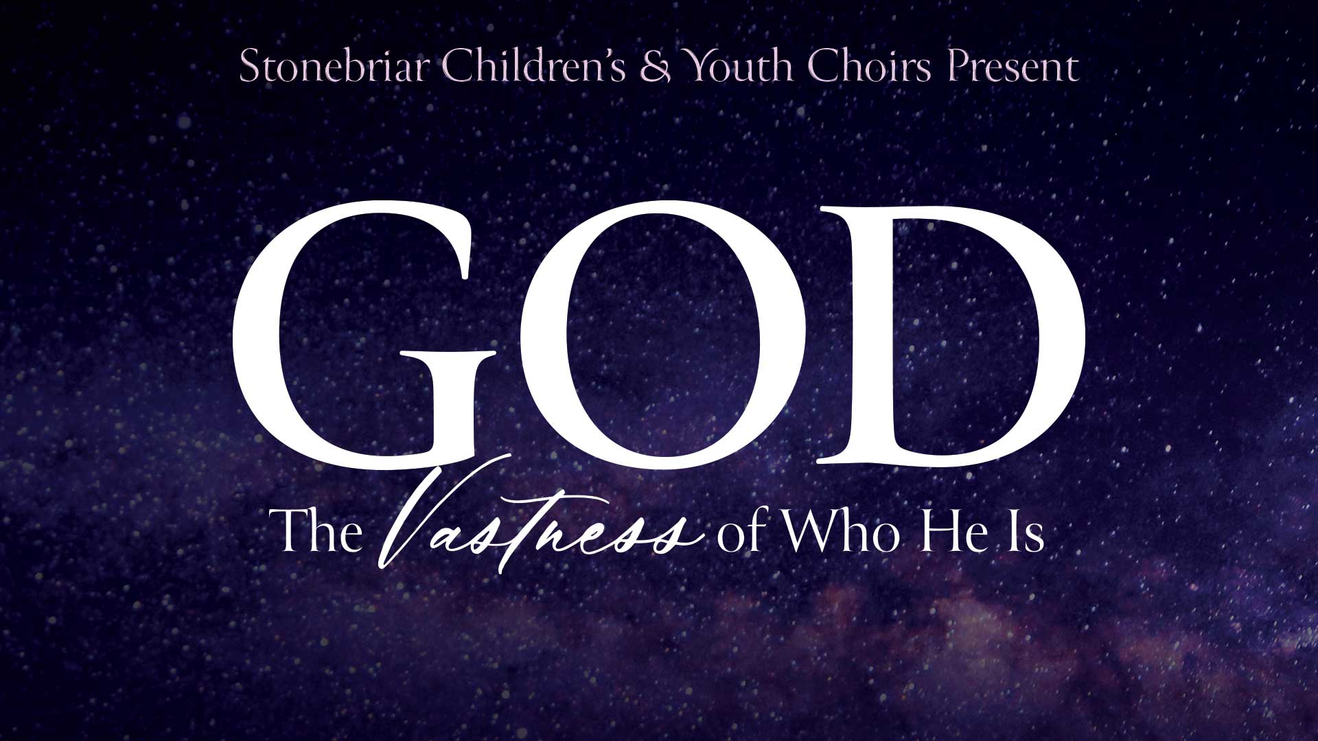 God: The Vastness of Who He Is