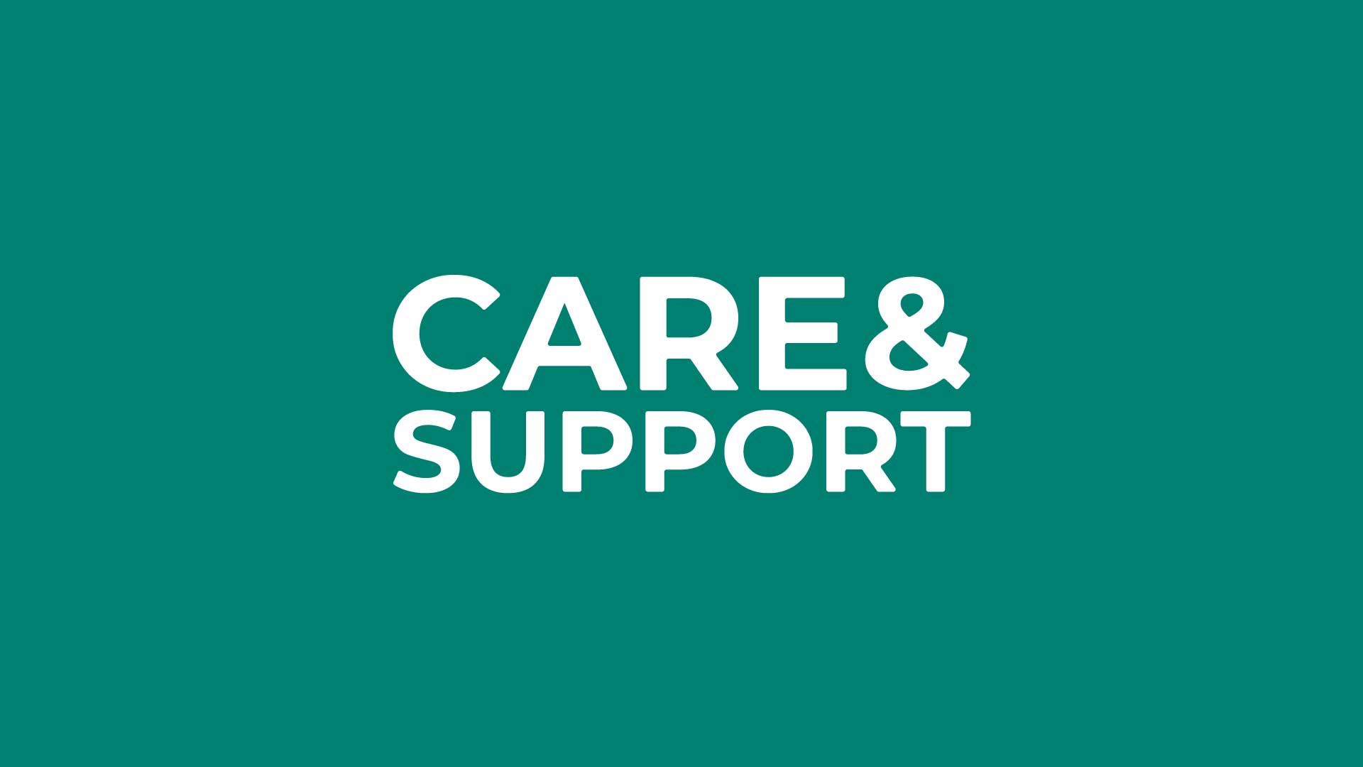 Care & Support