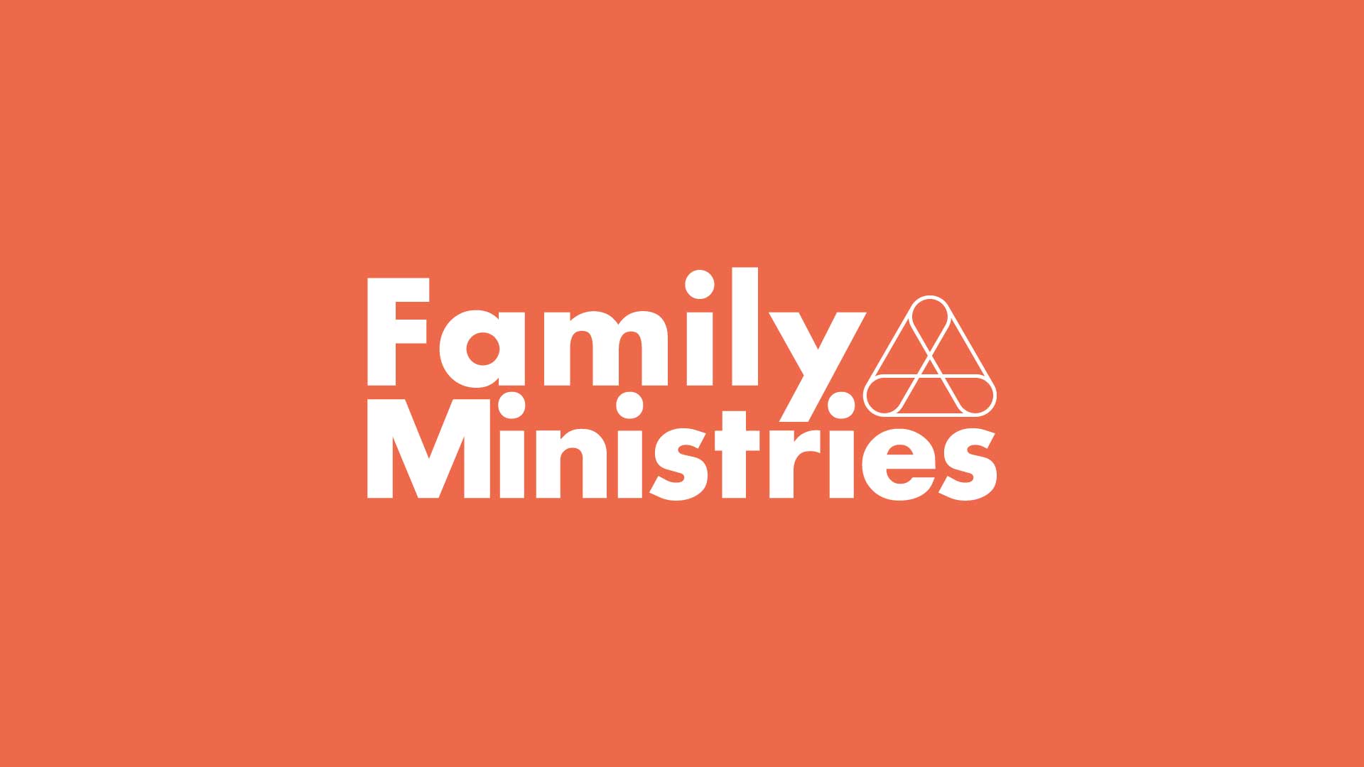 Family Ministries