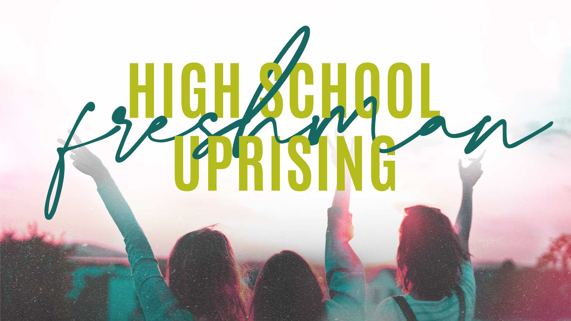 High School Ministry Freshman Uprising