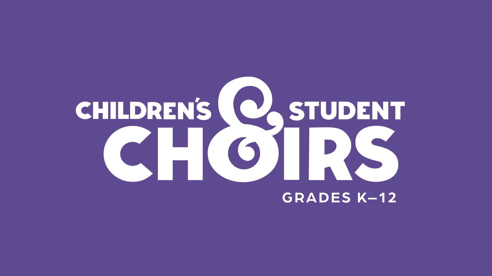 Children's & Student Choirs