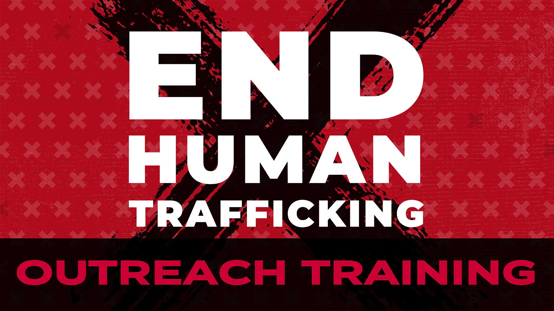End Human Trafficking Monthly Outreach Training