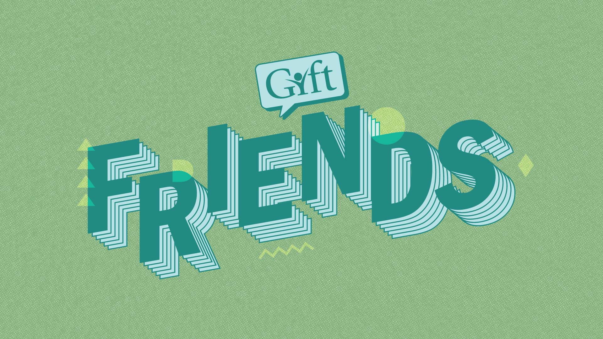 GIFT Friends - Thursdays