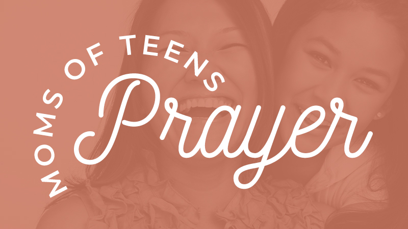 Moms of Teens Prayer Time