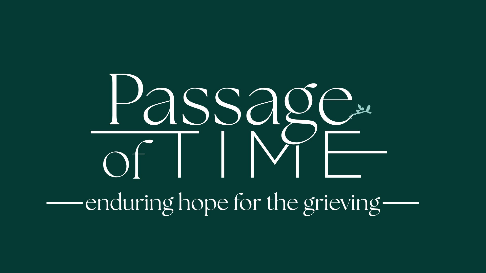 Passage of Time: Enduring Hope for the Grieving
