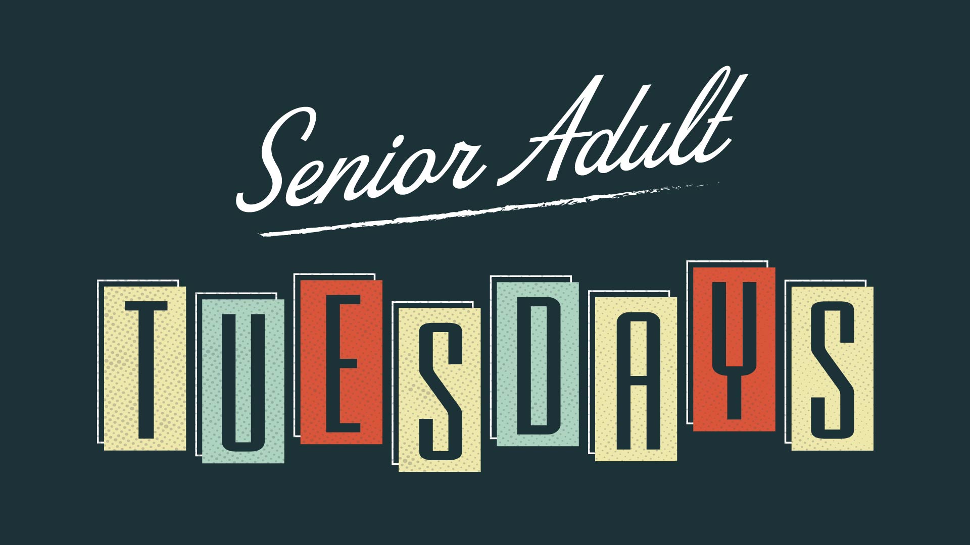 Senior Adult Tuesdays